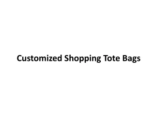 Customized Shopping Tote Bags