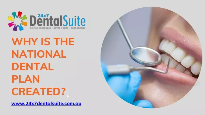 why is the national dental plan created