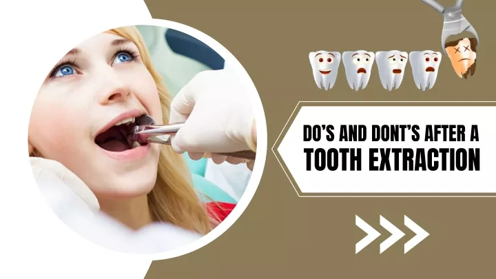 do s and dont s after a tooth extraction