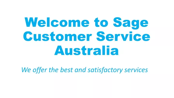 welcome to sage customer service australia