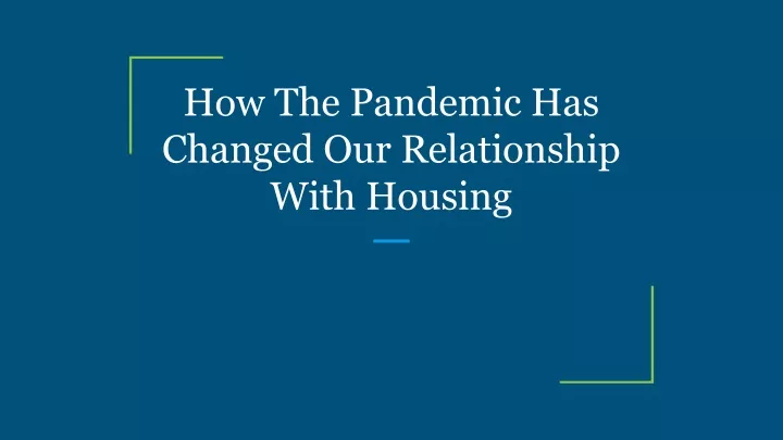 how the pandemic has changed our relationship