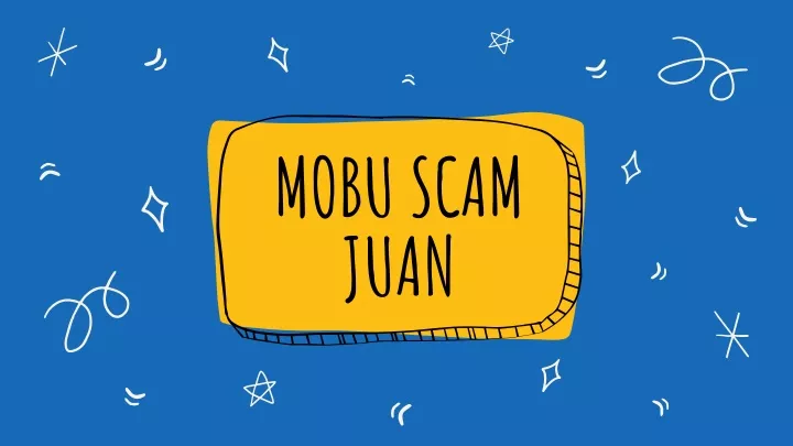 mobu scam juan