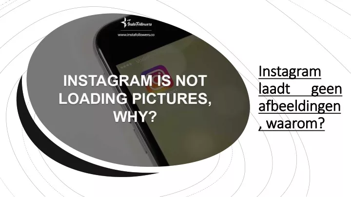 instagram laadt geen afbeeldingen waarom