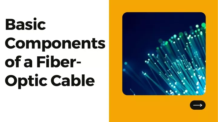 basic components of a fiber optic cable