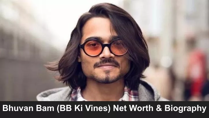 bhuvan bam bb ki vines net worth biography