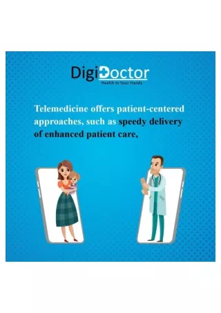 DigiDoctor allows your patients to address their healthcare issues quickly
