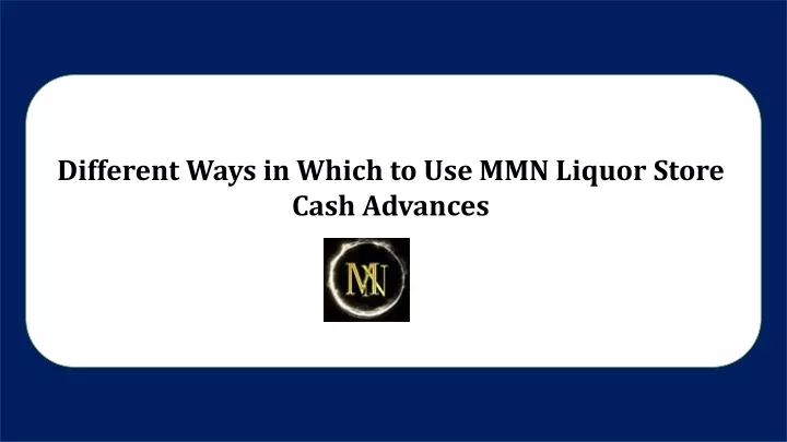 different ways in which to use mmn liquor store