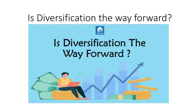 is diversification the way forward