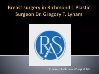 Breast surgery in Richmond | Breast Surgery Expert Dr. Gregory T. Lynam