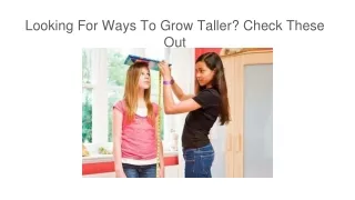 Looking For Ways To Grow Taller_ Check These Out