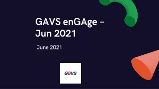 GAVS enGAge – Jun 2021