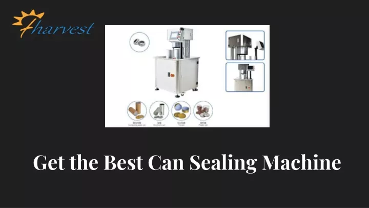 get the best can sealing machine