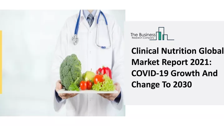 clinical nutrition global market report 2021