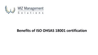 Benefits of ISO OHSAS 18001 certification