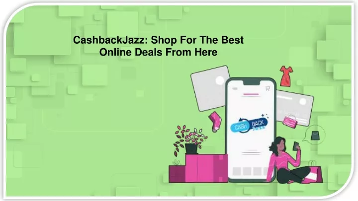 cashbackjazz shop for the best online deals from