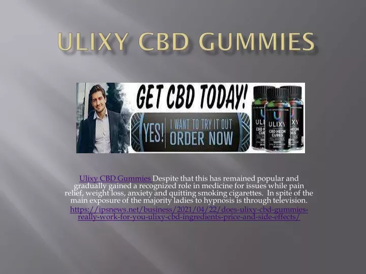 ulixy cbd gummies despite that this has remained