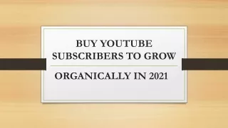 BUY YOUTUBE SUBSCRIBERS TO GROW ORGANICALLY