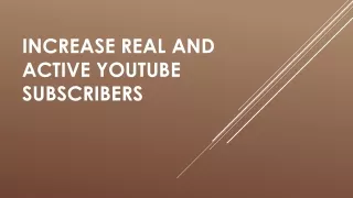 How to increase YouTube Subscribers- Real & Active