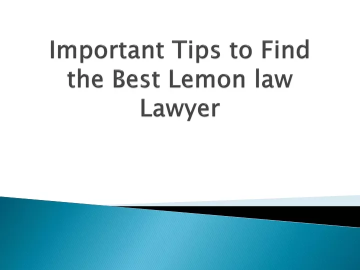 important tips to find the best lemon law lawyer