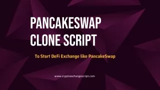 Pancakeswap Clone Script - To Start a DeFi DEX on BSC like pancakeswap