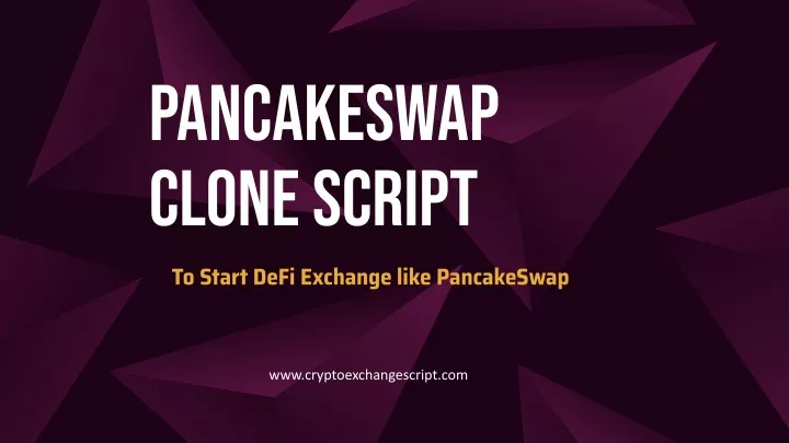 pancakeswap clone script to start defi exchange