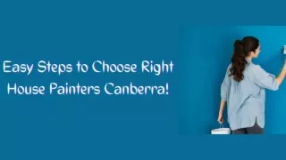 Easy Steps to Choose Right House Painters Canberra...