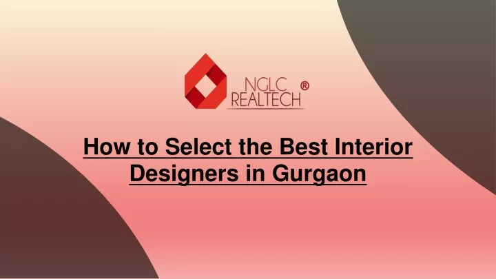 how to select the best interior designers in gurgaon