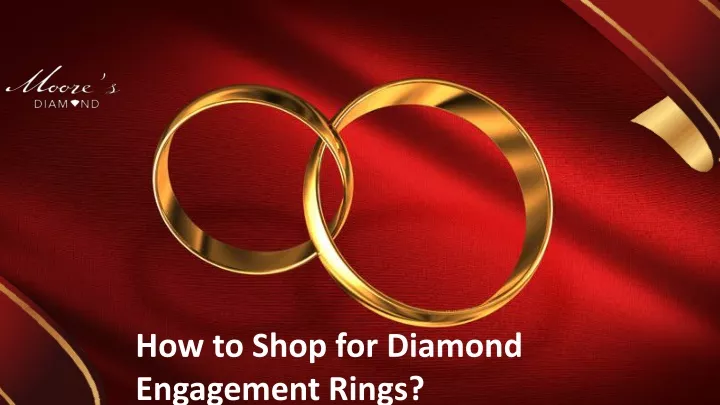how to shop for diamond engagement rings