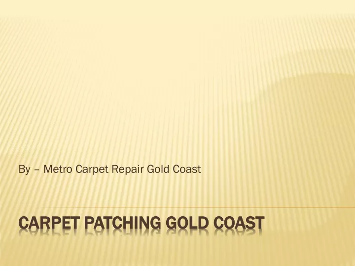 by metro carpet repair gold coast