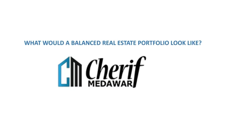 what would a balanced real estate portfolio look