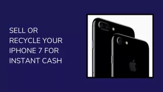 Sell or Recycle Your iPhone 7 for Instant Cash
