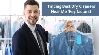 Finding Best Dry Cleaners Near Me [Key factors]..