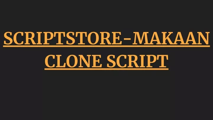 scriptstore makaan clone script