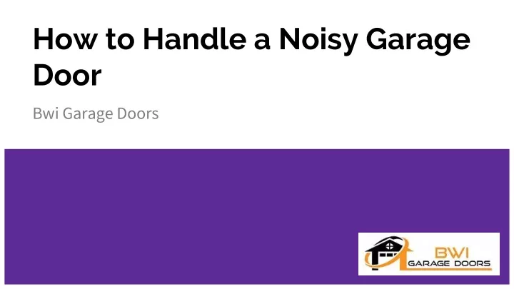 how to handle a noisy garage door