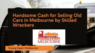 Handsome Cash for Selling Old Cars in Melbourne by Skilled Wreckers