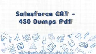 Obtain Your Success WIth Salesforce CRT-450 Exam Dumps Pdf {Q&A}