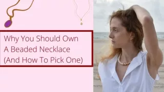 Why You Should Own a Beaded Necklace