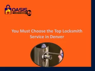 You must Choose the Top Locksmith Service in Denver