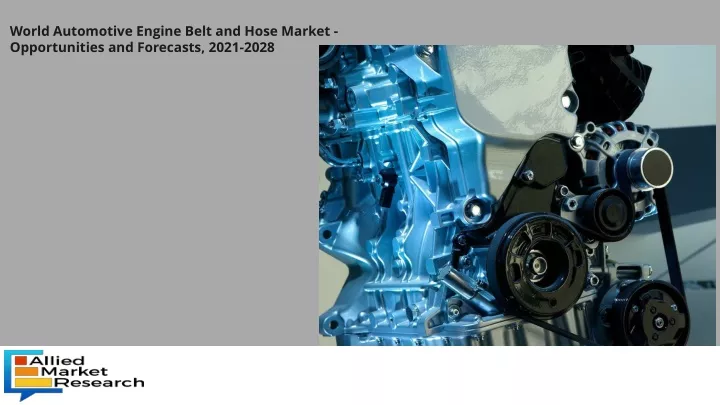 world automotive engine belt and hose market