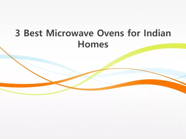 3 best microwave ovens for indian homes