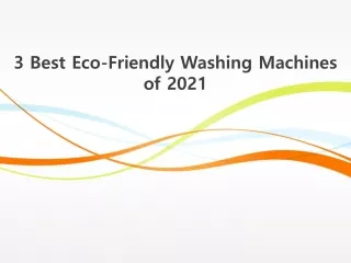 3 best eco friendly washing machines of 2021