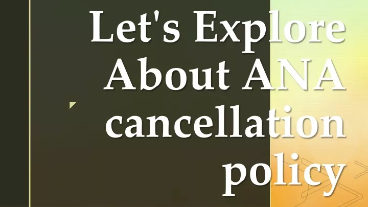 let s explore about ana cancellation policy
