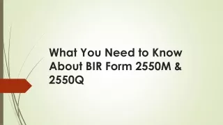 what you need to know about bir form 2550m 2550q