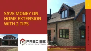 Save Money On Home Extension With 2 Tips