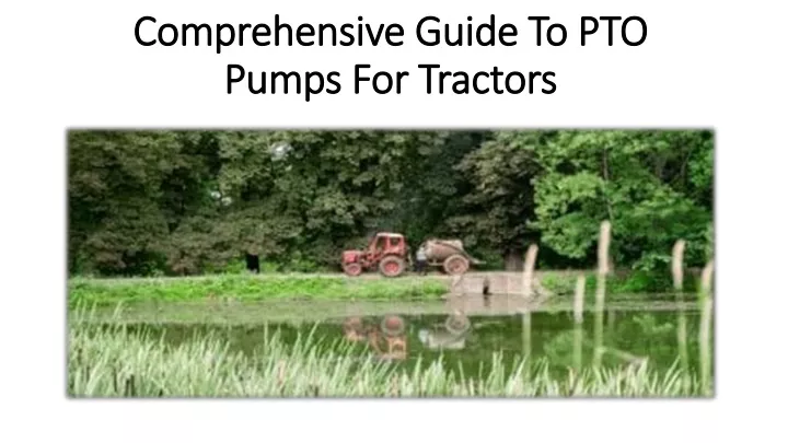 comprehensive guide to pto pumps for tractors