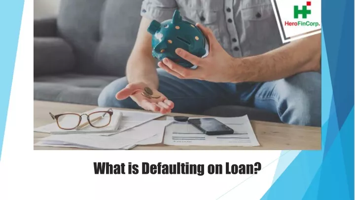what is defaulting on loan