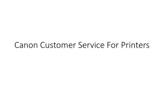 Dial Canon Customer Service For Printers To Get Technical Assistance