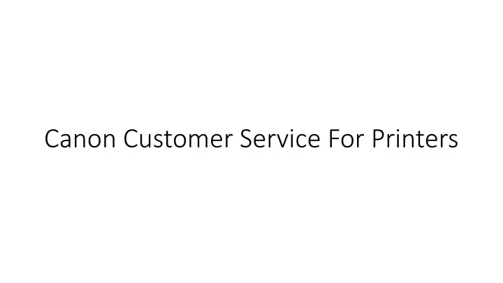 canon customer service for printers
