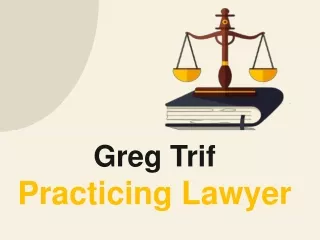 Greg Trif Practicing Lawyer