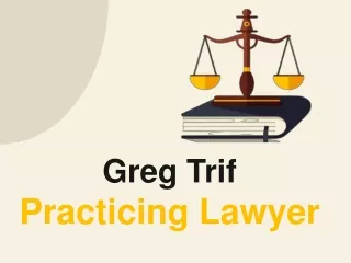 greg trif practicing lawyer